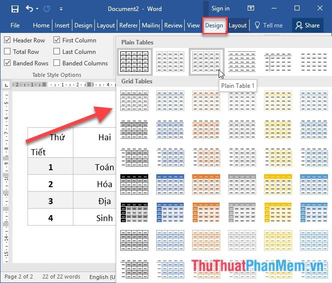 Chọn tab Design để chọn kiểu cho bảng trong phần Style Table