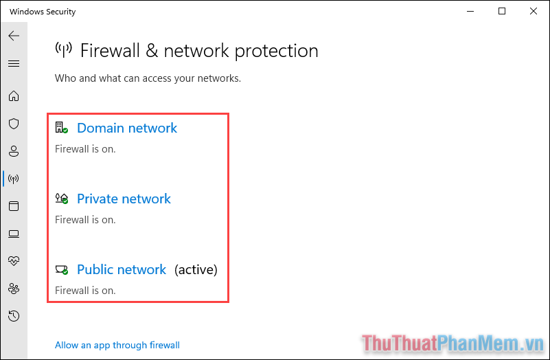 Chọn lần lượt các mục Domains, Private Networks, Public Networks và tắt tính năng Firewall