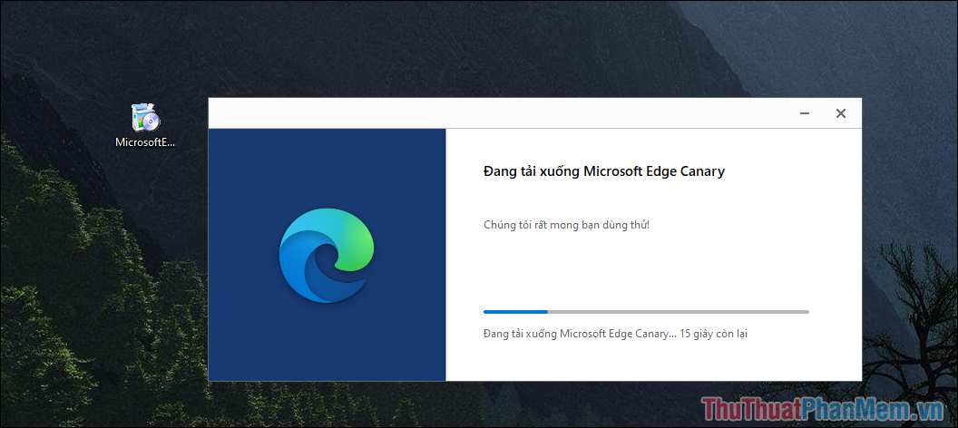Quá trình cài đặt Microsoft Edge Beta sẽ mất khoảng 30-60 giây