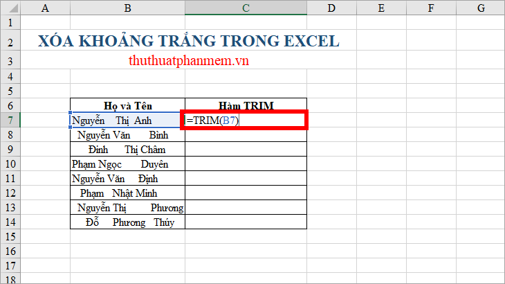 Nhập công thức vào ô đầu tiên trong cột phụ =TRIM(B7)