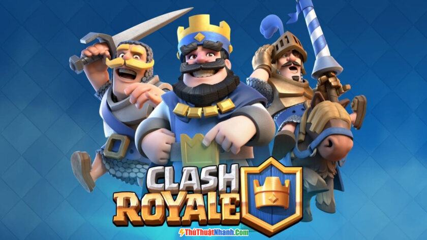 Clash Royale - trò chơi tương tự như Clash of Clans