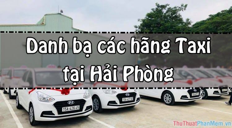 Danh bạ các hãng Taxi Hải Phòng cập nhật mới nhất 2023