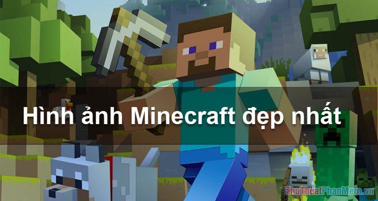 Ảnh Minecraft đẹp – Tổng hợp hình ảnh Minecraft đẹp nhất