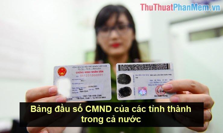 Bảng đầu số CMND của các tỉnh thành trong cả nước