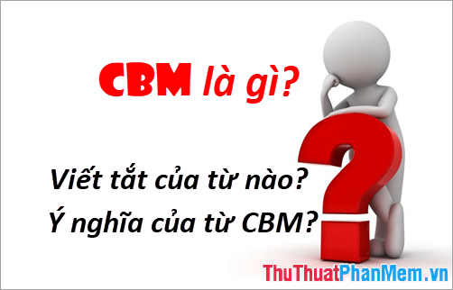 CBM là gì?