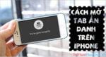 Cách sử dụng Tab ẩn danh trên iPhone