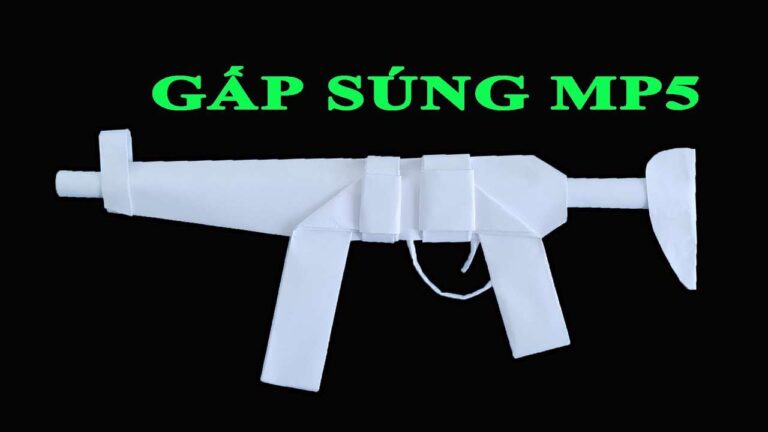 Cách gấp súng mp5 đẹp đơn giản nhất ()