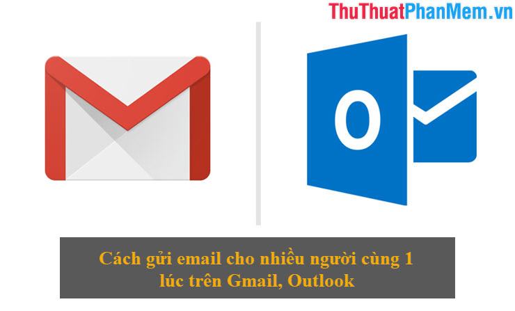 Cách gửi email cho nhiều người cùng 1 lúc trên Gmail