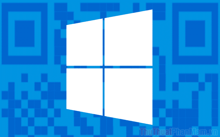 Cách scan, đọc mã QR trên máy tính Windows 10