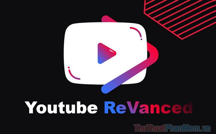 Cách tải YouTube ReVance chặn quảng cáo, nghe nhạc tắt màn hình