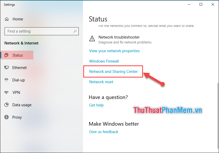 Tại phần Status kéo xuống chọn Network and Sharing Center