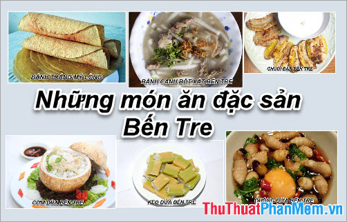 Đặc sản Bến Tre – Những món ăn đặc sản Bến Tre làm quà ngon nhất