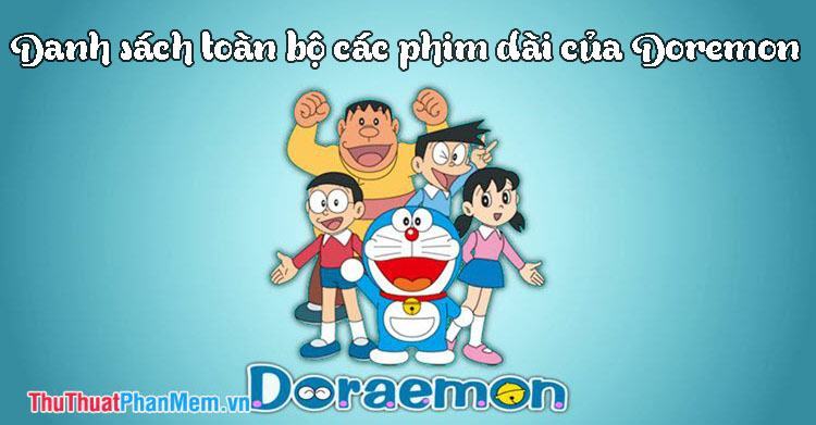 Danh sách toàn bộ các phim dài Doraemon