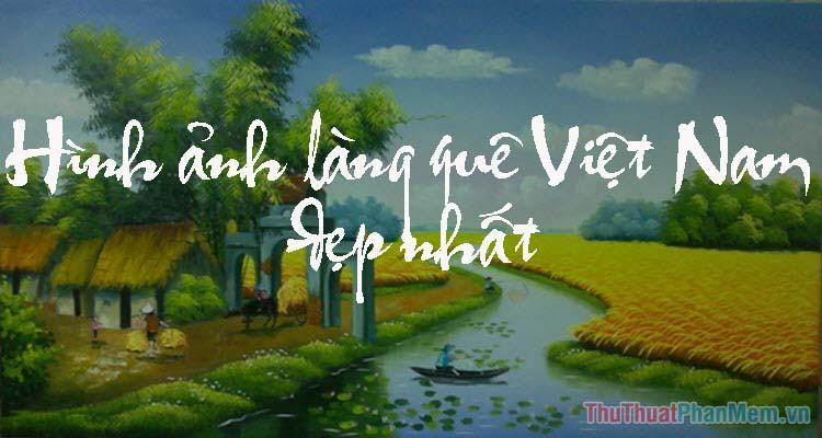 Làng quê Việt Nam nổi tiếng với vẻ đẹp trong lành, thân thiện, và tình yêu thiên nhiên. Chiêm ngưỡng hình ảnh làng quê Việt Nam để tận hưởng vẻ đẹp truyền thống và hiện đại của nó.