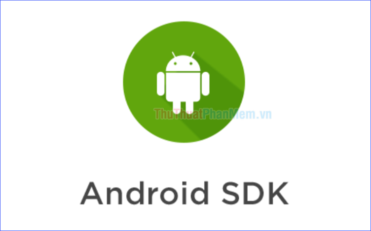 Hướng dẫn cách cài đặt Android SDK trên Windows