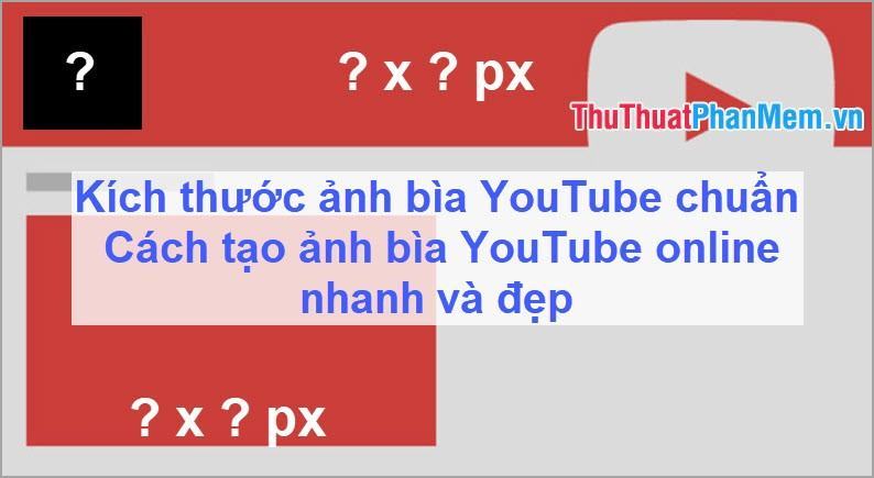 14 Phần Mềm Tạo Ảnh Bìa Youtube Cover Youtube Online Đẹp