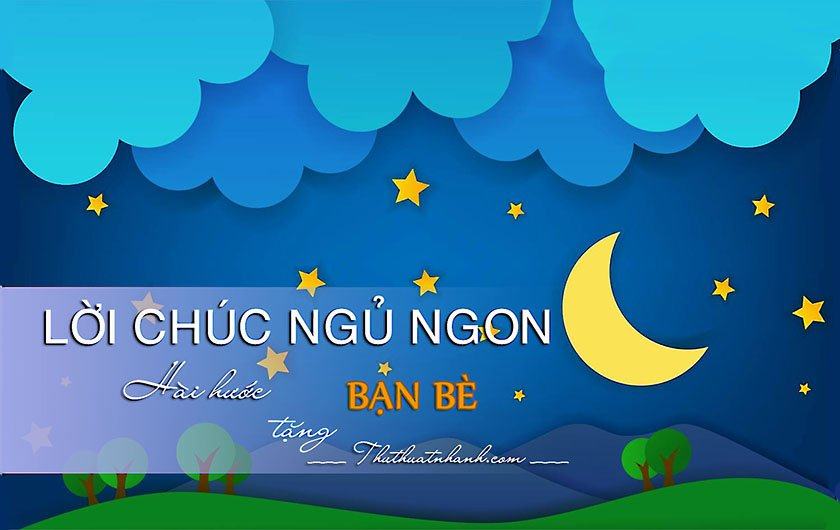 Lời chúc - Câu chúc ngủ ngon hài hước, bá đạo nhất