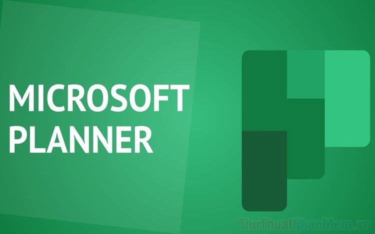 Microsoft Planner là gì?