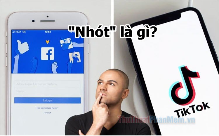 Nhót là gì? Nguồn gốc và ý nghĩa của “nhót” trên TikTok, Facebook