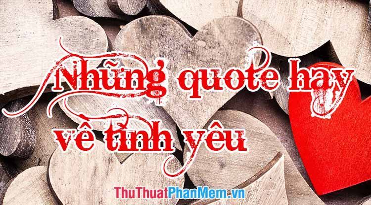 Những Quotes hay về tình yêu