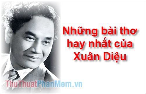 Những bài thơ hay nhất của Xuân Diệu