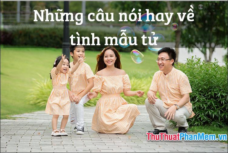 Những câu nói hay về tình mẫu tử