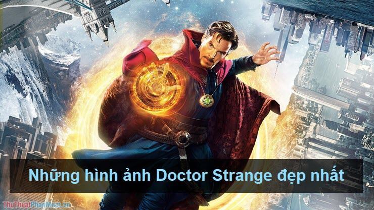 Những hình ảnh Doctor Strange đẹp nhất