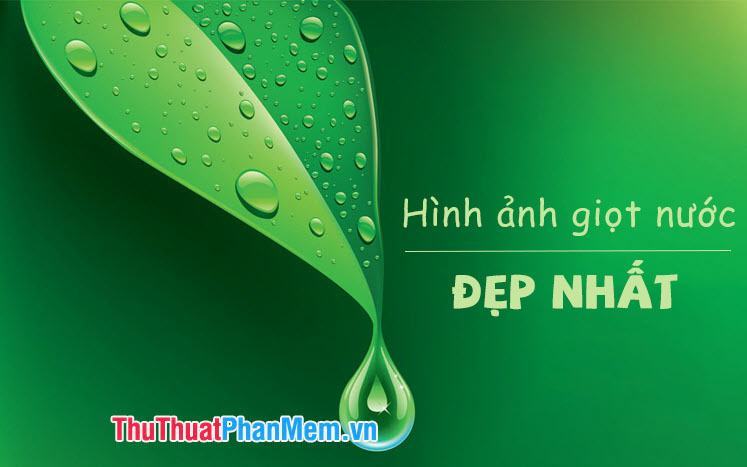 Những hình ảnh giọt nước cực đẹp