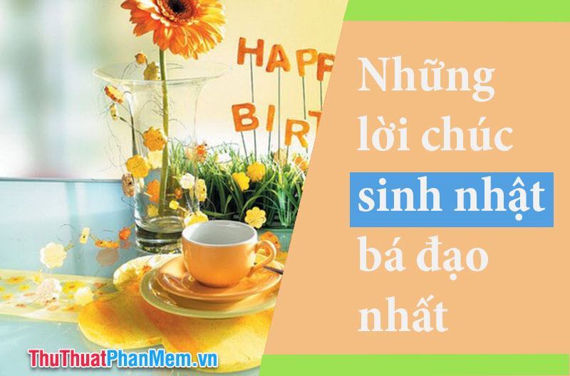 Những lời chúc sinh nhật bá đạo nhất - Trung Tâm Đào Tạo Việt Á