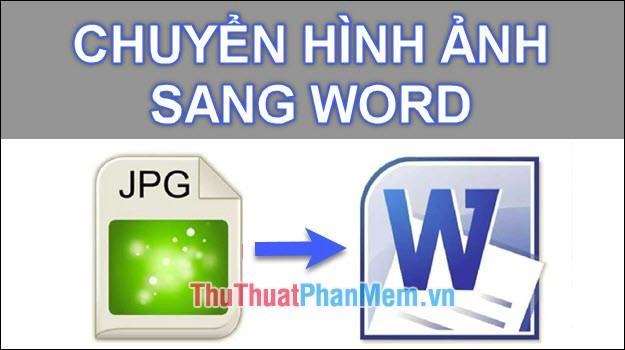 Phần mềm chuyển ảnh sang Word chuẩn nhất