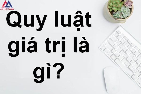 Quy luật giá trị là gì?  Mặt tích cực của quy luật giá trị