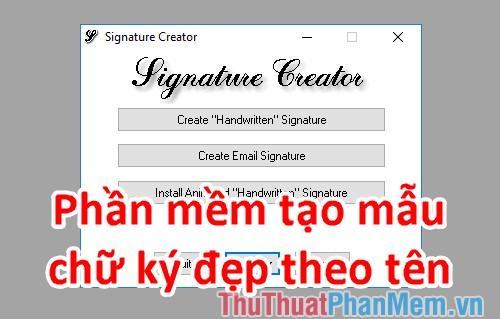 Sign Creator – Phần mềm tạo mẫu chữ ký đẹp theo tên của bạn trên ...
