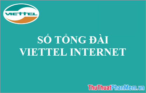 Số tổng đài Viettel Internet – Hotline hỗ trợ Internet cáp quang Viettel