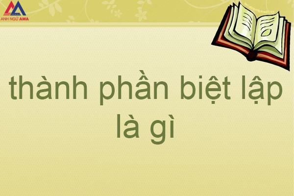 Thanh-phan-biet-lap-la-gi