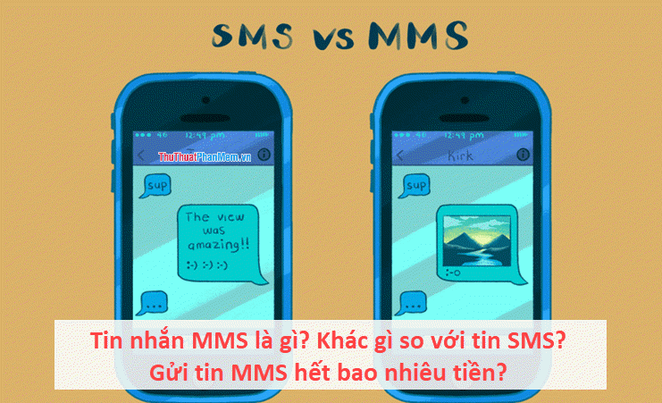 Tin nhắn MMS là gì? Khác gì so với tin SMS? Gửi tin MMS hết bao nhiêu tiền