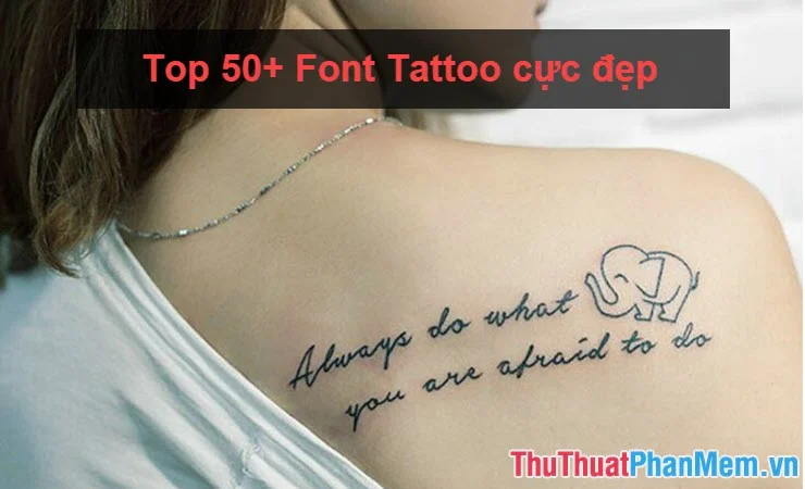 Top 50+ Font Tattoo cực đẹp - Trung Tâm Đào Tạo Việt Á