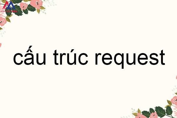 cau-truc-yêu cầu