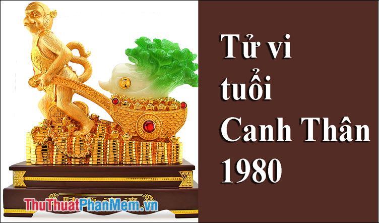 Tuổi 1980 mệnh gì? Tuổi con gì? Hợp màu gì, Hợp tuổi nào, hướng nào?