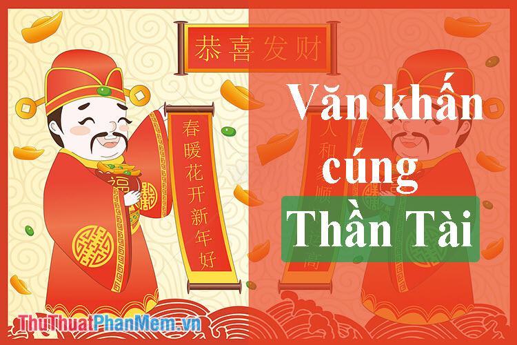 Văn khấn cúng Thần Tài 2023 chuẩn nhất