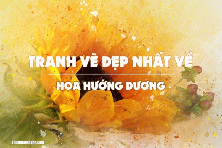 Tổng hợp 25+ hình vẽ, tranh vẽ hoa hướng dương đầy nghệ thuật