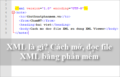 XML là gì?  Cách mở và đọc file XML bằng phần mềm