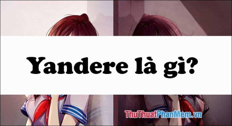 Yandere là gì?